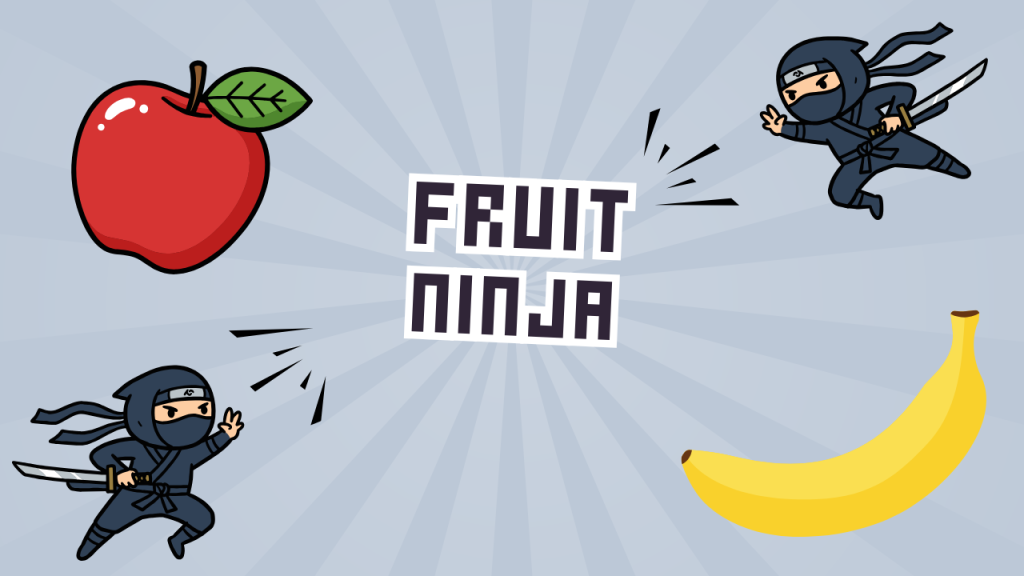 Fruit Ninja